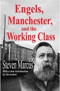 Engels, Manchester, and the Working Class