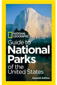 National Geographic Guide to National Parks of the United St