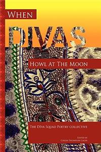 When Divas Howl at the Moon