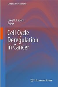 Cell Cycle Deregulation in Cancer