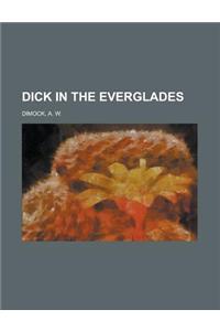 Dick in the Everglades