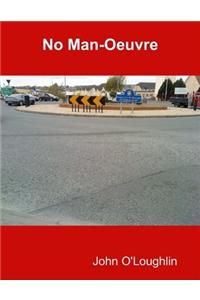 No Man-Oeuvre