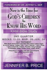 Now Is The Time For God's Children to Know His Word- 2nd Qtr