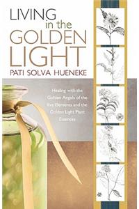 Living in the Golden Light