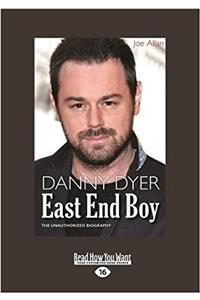 Danny Dyer: East End Boy