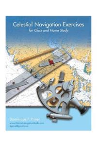 Celestial Navigation Exercises for Class and Home study