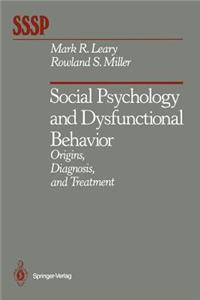 Social Psychology and Dysfunctional Behavior