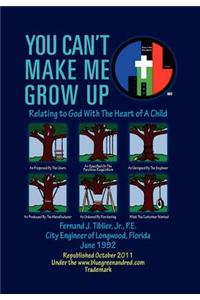 You Can't Make Me Grow Up
