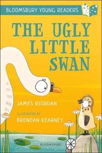 The Ugly Little Swan: A Bloomsbury Young Reader