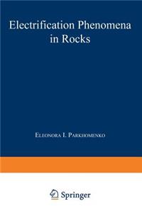 Electrification Phenomena in Rocks