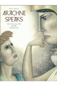 Arachne Speaks