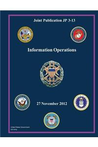 Joint Publication JP 3-13 Information Operations 27 November 2012
