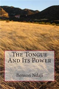 The Tongue And Its Power