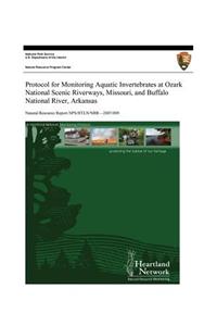 Protocol for Monitoring Aquatic Invertebrates at Ozark National Scenic Riverways, Missouri, and Buffalo National River, Arkansas