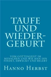 Taufe Und Wiedergeburt: Lebens- & Kirchenfragen - Band 4