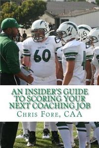 Insider's Guide To Scoring Your Next Coaching Job