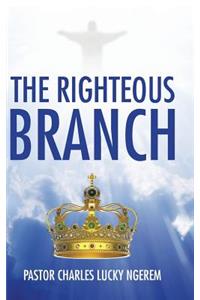 The Righteous Branch