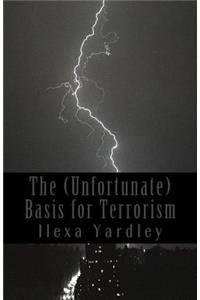 The (Unfortunate) Basis for Terrorism