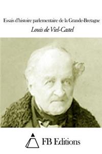 Essais d'histoire parlementaire de la Grande-Bretagne