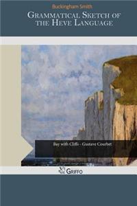 Grammatical Sketch of the Heve Language