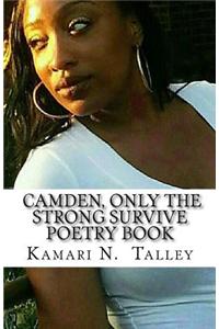 Camden, Only the Strong Survive Poetry Book