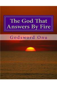 God That Answers By Fire