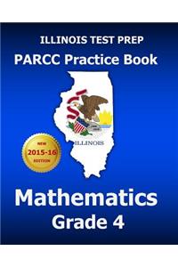 Illinois Test Prep Parcc Practice Book Mathematics Grade 4