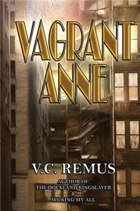 Vagrant Anne: A Short Story