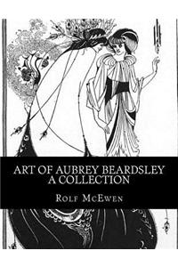 Art of Aubrey Beardsley - A Collection