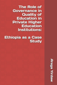 Role of Governance in Quality of Education in Private Higher Education Institutions