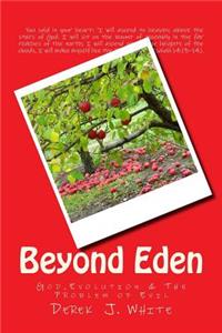 Beyond Eden: God, Evolution & the Problem of Evil