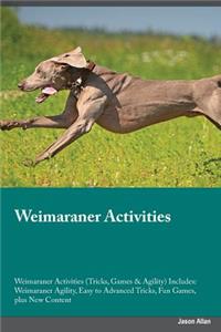 Weimaraner Activities Weimaraner Activities (Tricks, Games & Agility) Includes
