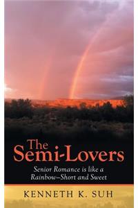 The Semi-Lovers