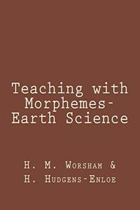 Teaching with Morphemes-Earth Science