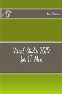Visual Studio 2015 for IT Men