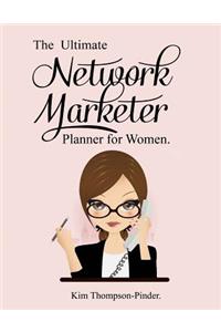 The Ultimate Network Marketer Planner For Women Entrepreneurs