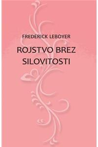 Rojstvo Brez Silovitosti