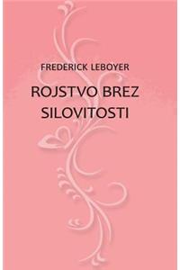 Rojstvo Brez Silovitosti