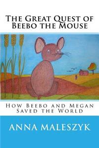 The Great Quest of Beebo the Mouse