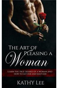 The Art of Pleasing a Woman