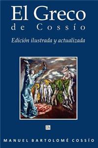 Greco de Cossio. Edicion ilustrada y actualizada