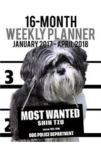Most Wanted Shih Tzu 2017-2018 Weekly Planner - 16 Month