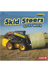 Skid Steers Go to Work