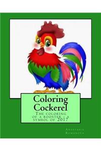 Coloring Cockerel: The Coloring of a Rooster - A Symbol of 2017