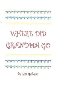 Where Did Grandma Go?