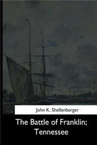 The Battle of Franklin, Tennessee