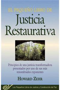 El Pequeno Libro de la Justicia Restaurativa
