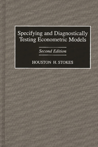 Specifying and Diagnostically Testing Econometric Models, 2nd Edition