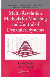 Multi-Resolution Methods for Modeling and Control of Dynamical Systems