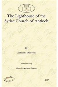 The Lighthouse of the Syriac Church of Antioch